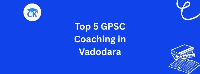 Top 5 GPSC Coaching in Vadodara with Fees for 2026-27