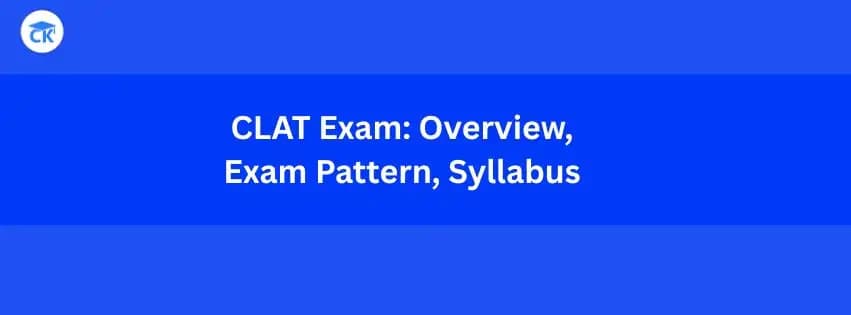 CLAT Exam 2027: Know All About CLAT Exam Pattern, Syllabus, Eligibility