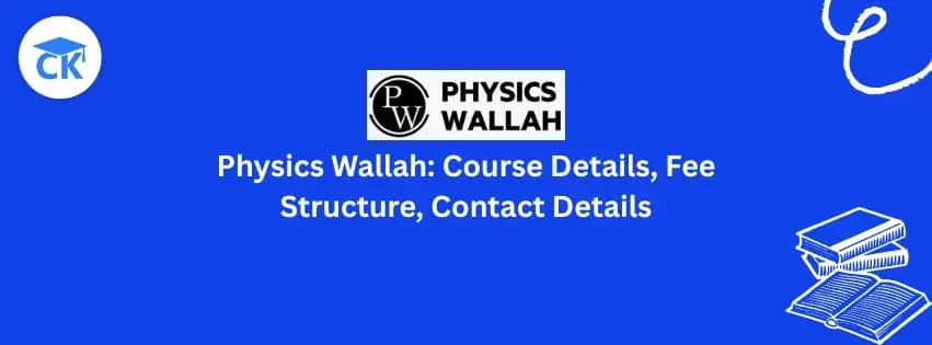 Physics Wallah(PW): Courses, Fee Structure, Contact Details